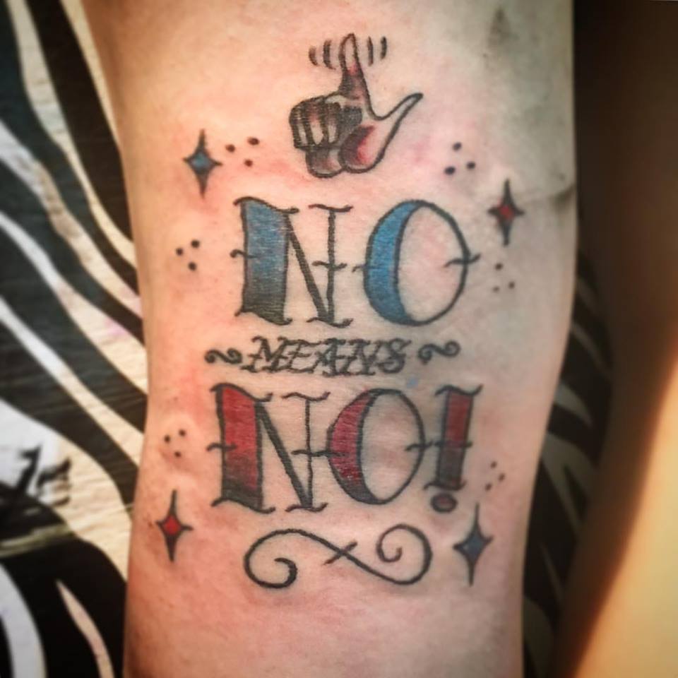 No Means No Tattoo Idea