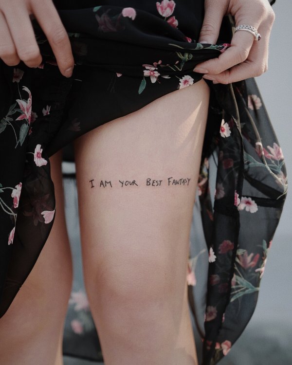 I Am Your Best Fantasy Tattoo on leg. Pic by tattoo_a_piece