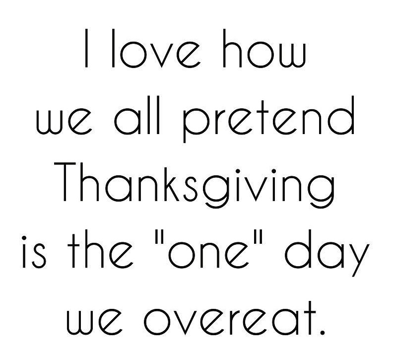 I love how we all pretend thanksgiving is the one day we overeat. Pic by style_uncovered