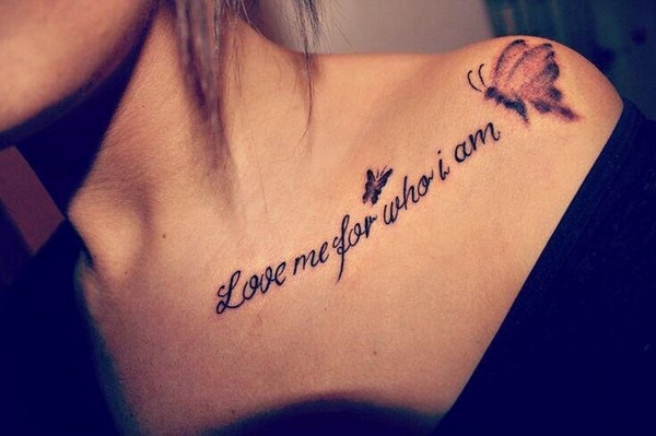 Yes love is accepting who you are and so this significant quote tattoo with lovely butterflies.