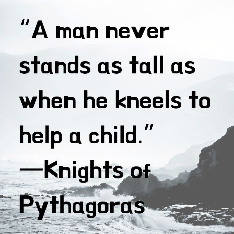 A man never stands as tall as when he kneels to help a child.