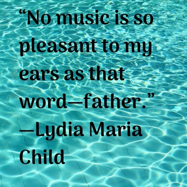 No music is so pleasant to my ears as that word father.