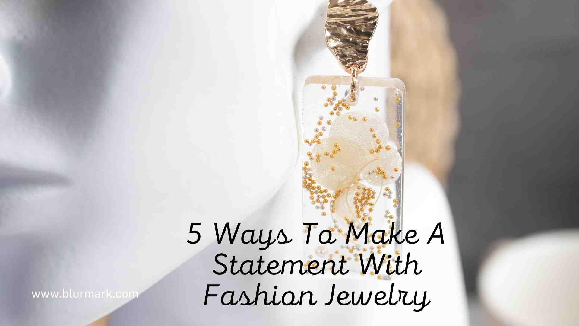 Make A Statement With Fashion Jewelry